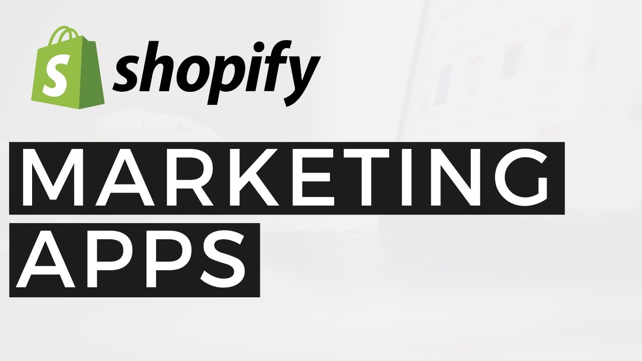 Top Marketing Apps for Shopify