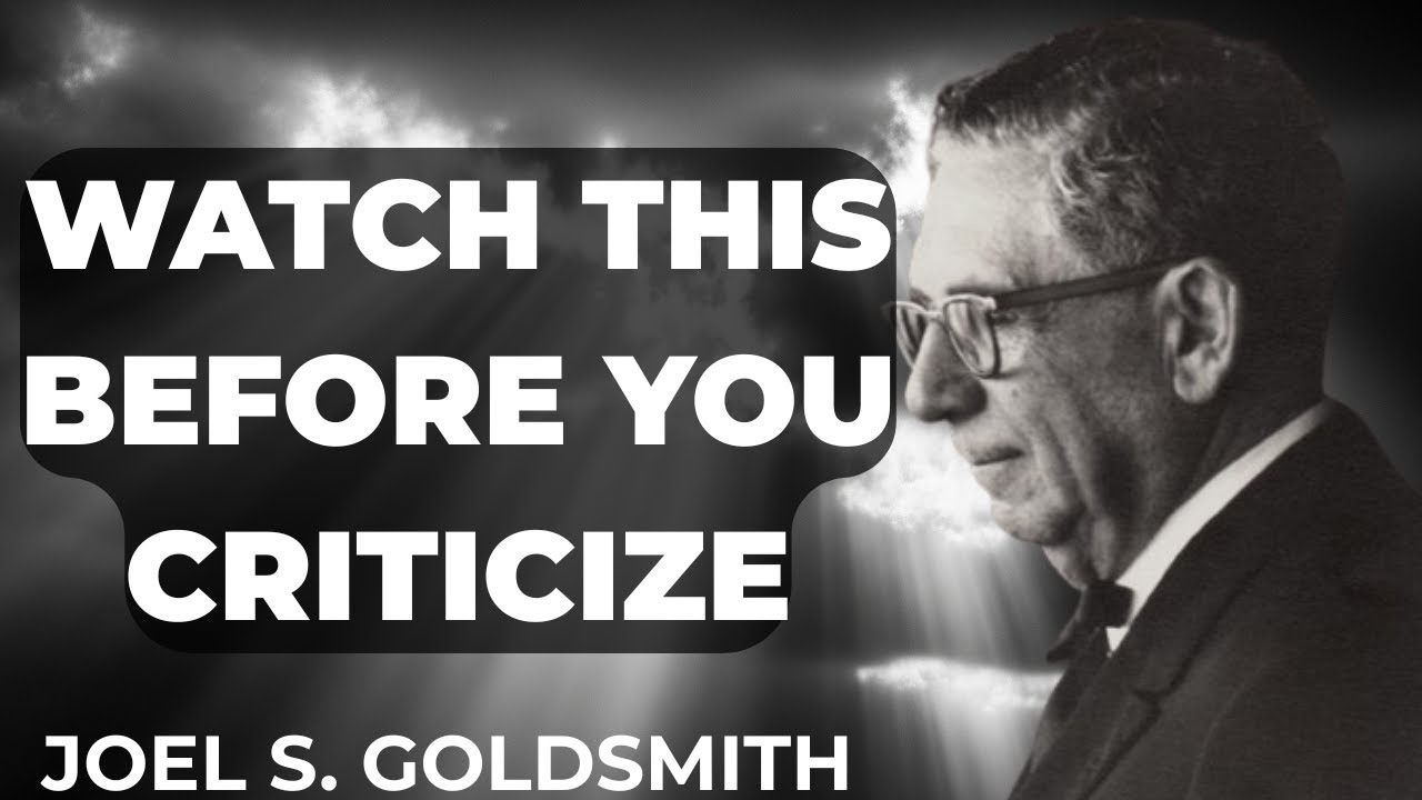 Watch This Before Criticizing Joel Goldsmith &mdash; Your Mind Will Change Forever