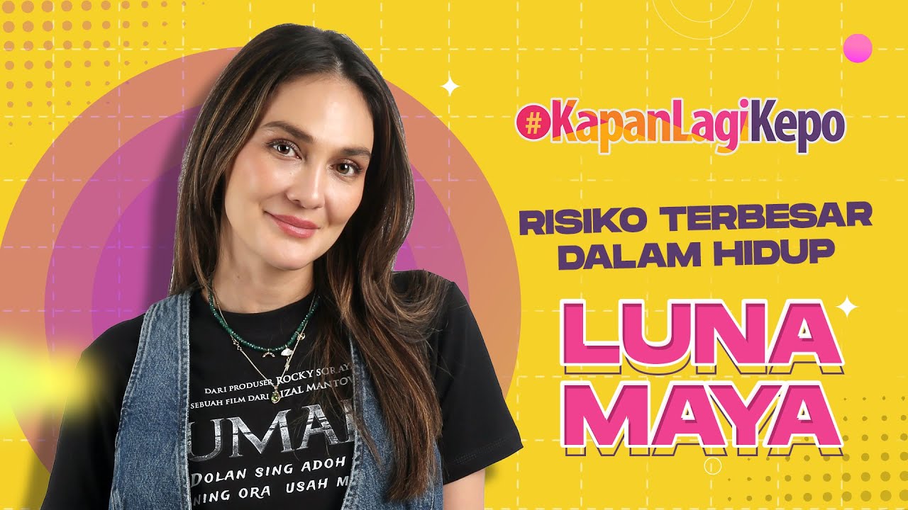 Luna Maya Jawab KapanLagiKepo, Soal Masa Sekolah Sampai Pasangan Redflag