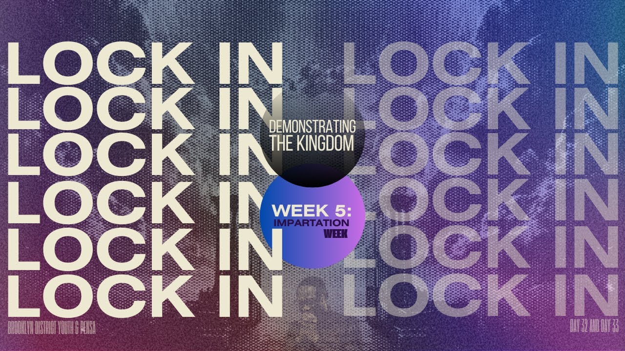 Demonstrating The Kingdom Day 32 : Impartation Service (Lock In)