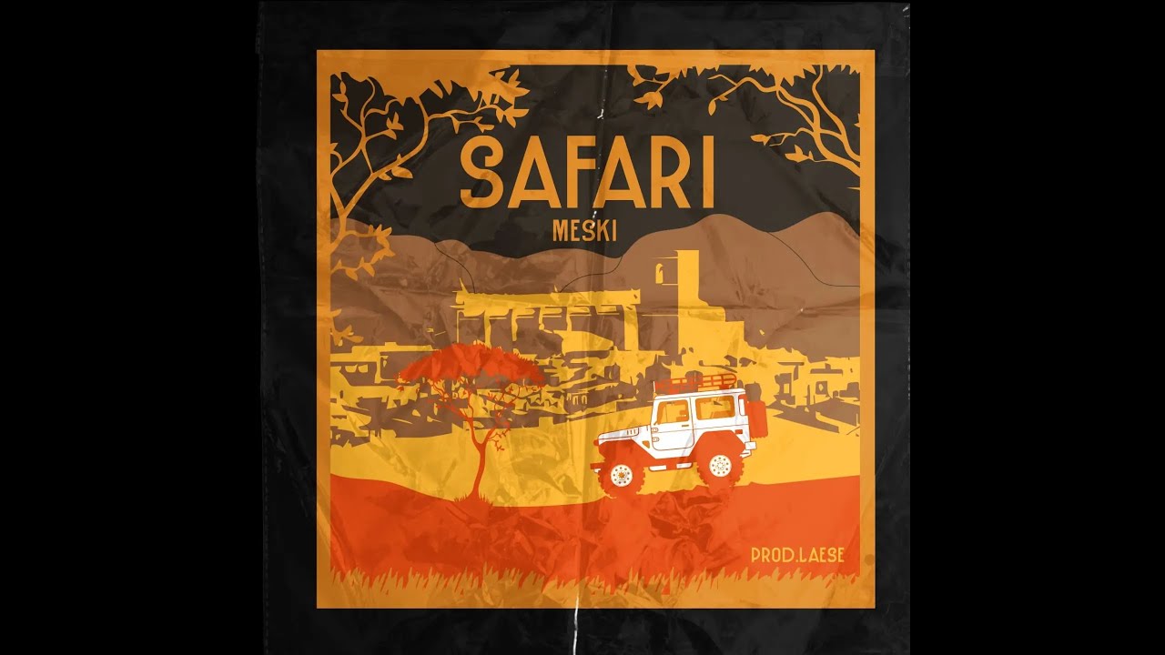 Meski - Safari (Prod.ESE SORDA) [Videoclip]