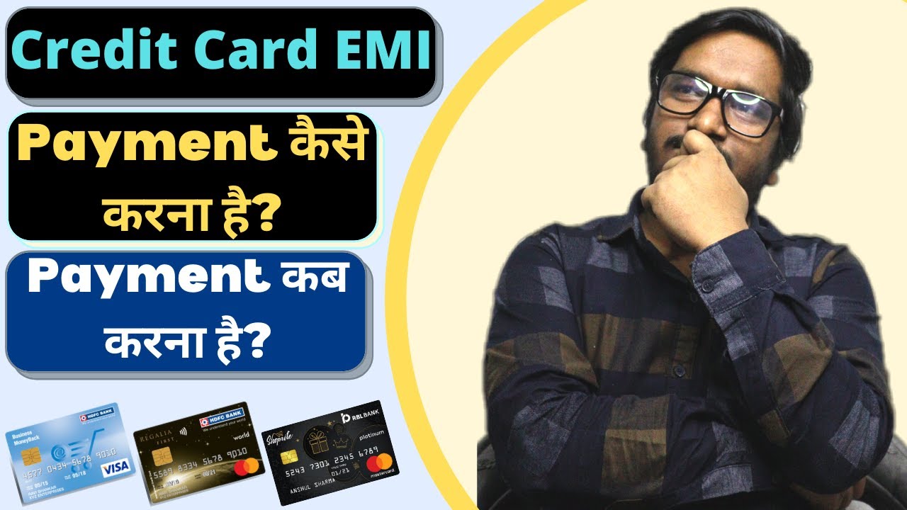 Credit Card EMI & Its Payments | Everything Related to Credit Card EMI & Its Payments Explained
