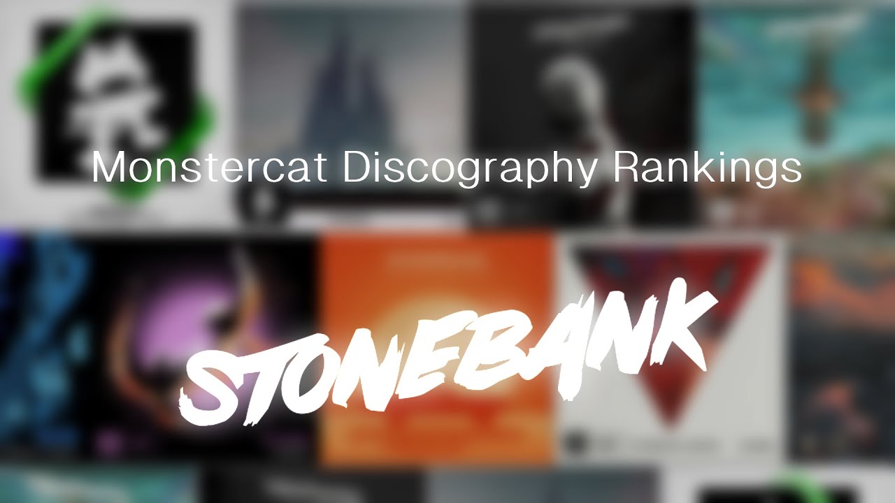Monstercat Discography Rankings: Stonebank (w/ GYZA, Perfectpizza6, & Avolve)