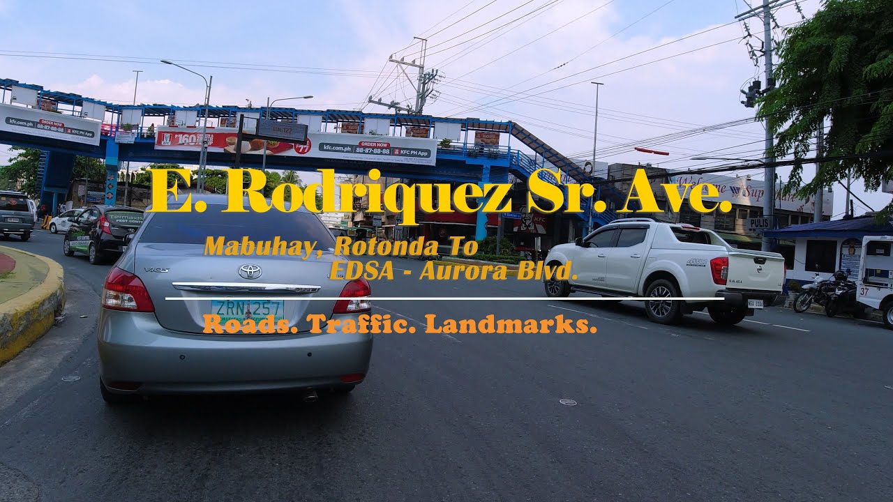 E. Rodriguez Sr. Avenue: From Welcome Rotonda to EDSA Cubao in Quezon City
