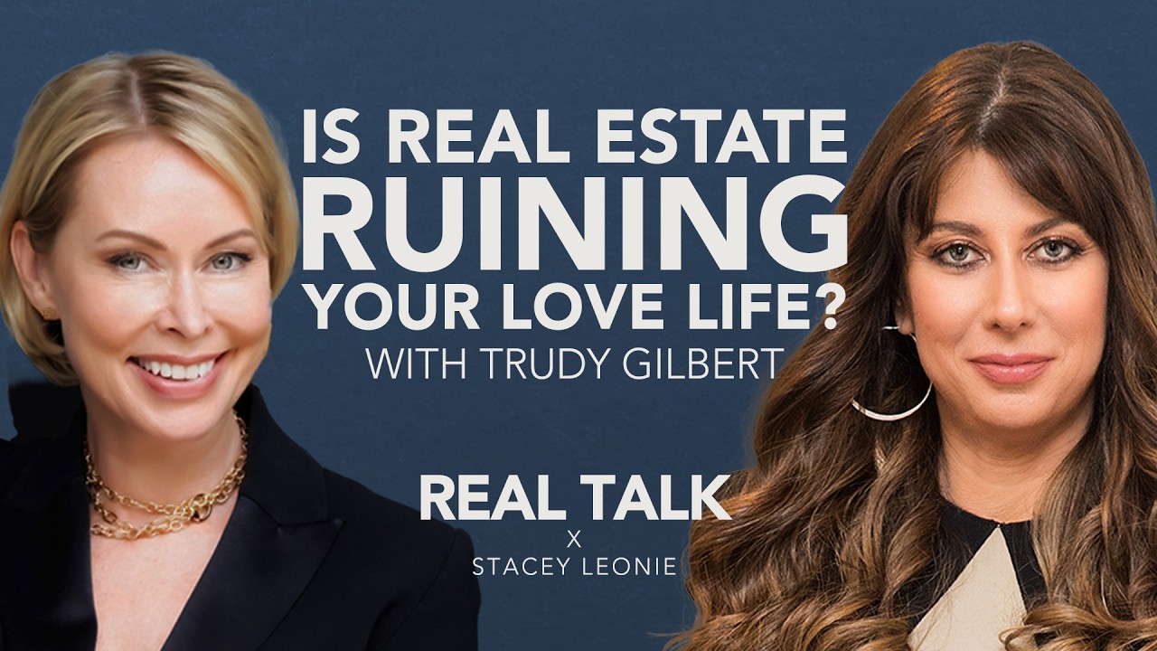 Ep 1:  IS REAL ESTATE RUINING YOUR LOVE LIFE?
