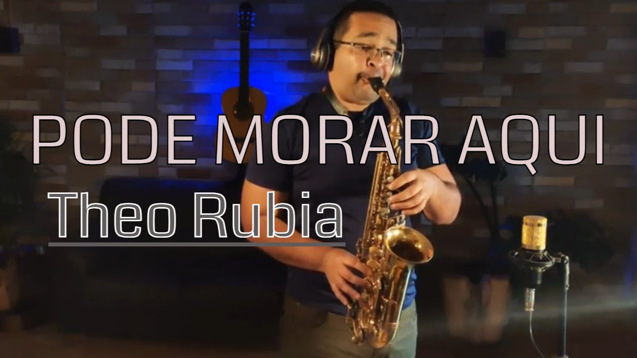 PODE MORAR AQUI | Theo Rubia | Saxofone Cover