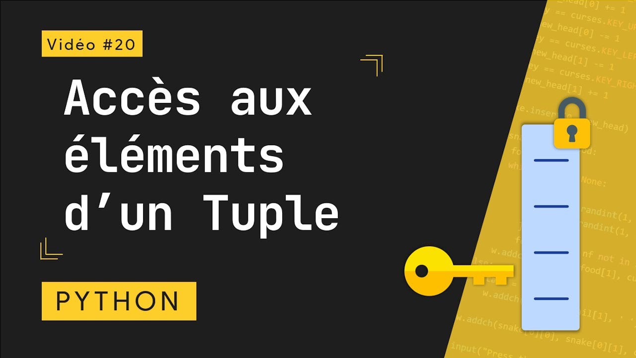 Python 20 : Accès aux éléments d'un tuple avec l'indexation et le découpage (Slicing)
