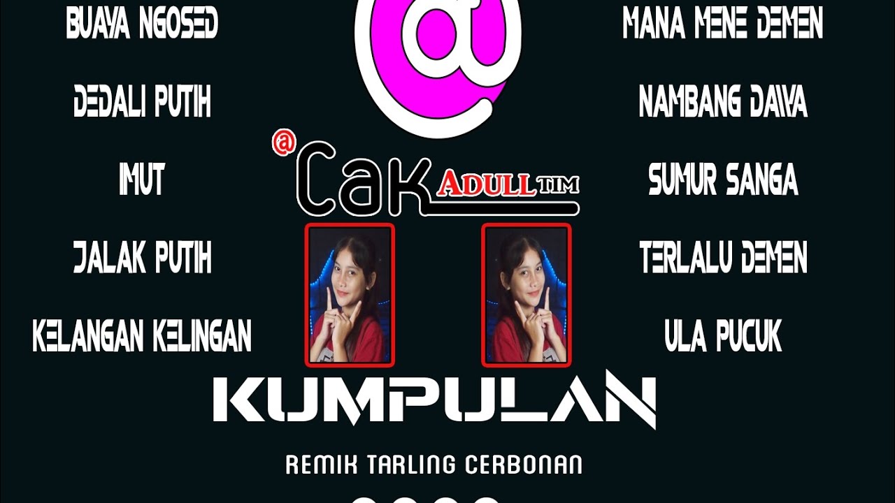 Kumpulan Tarling lagu lawas Cirebonan acakadull tim 