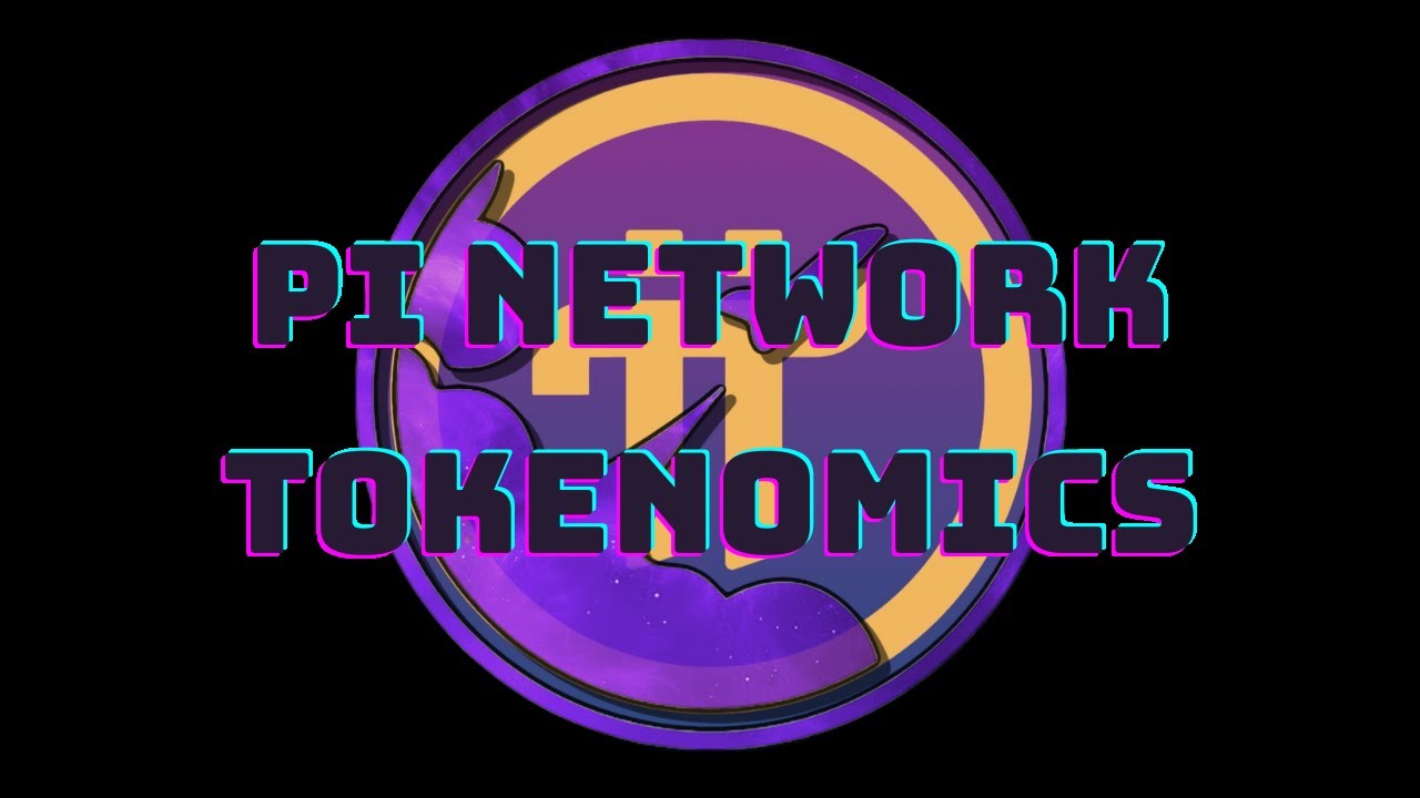 Pi Network - Tokenomics