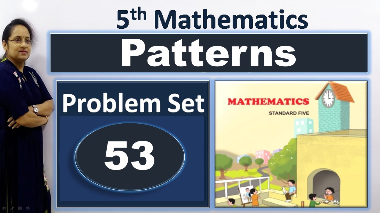 5th Math problem set 53 | Patterns | problem set 53 class 5 maths