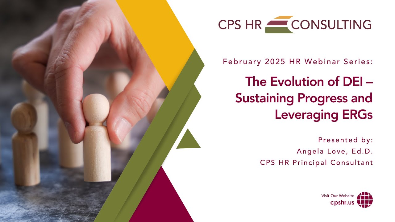 February 2025 HR Webinar Series: The Evolution of DEI - Sustaining Progress and Leveraging ERGs