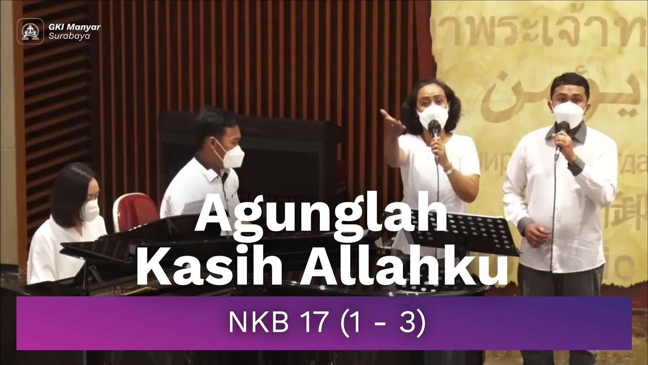NKB 17 (1 - 3) - Agunglah Kasih Allahku [Do = D]