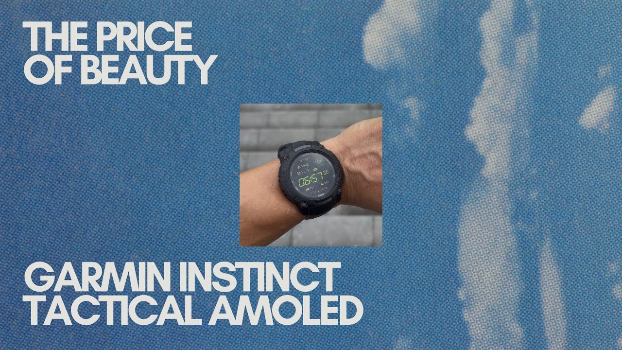 The Price of Beauty - Review of the Garmin Instinct 3 Tactical Amoled 50mm