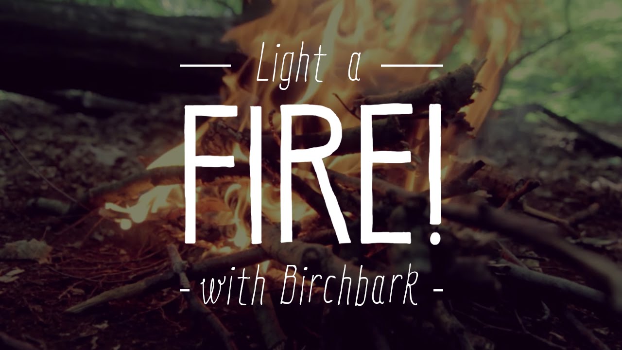 Fire Tutorial #01 Using Birchbark