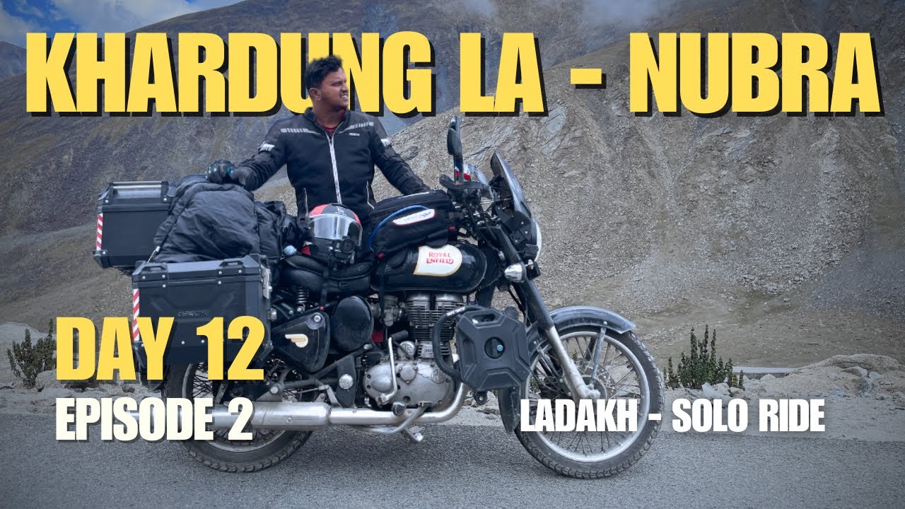 Khardung La to Nubra | Day 12 | Episode 2 | Ladakh Solo Ride | Classic 350 | Kannada Vlog