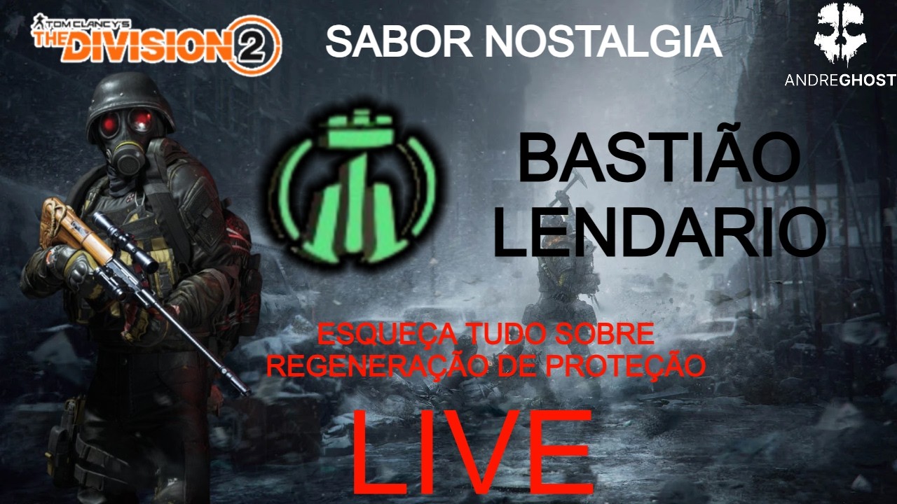 THE DIVISION 2 A MELHOR BUILD TANK  BASTIÃO  LENDARIO Andre.Ghost. #343