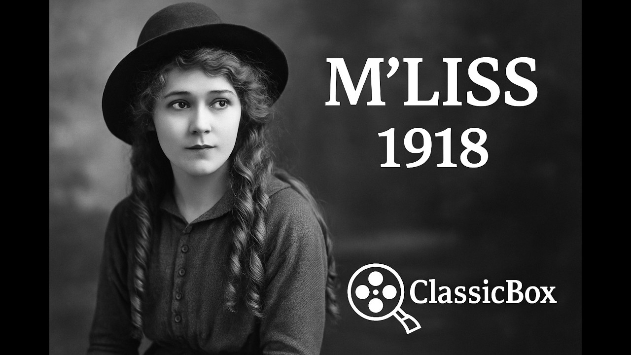 M&rsquo;LISS (1918) | Full Movie | Mary Pickford | Silent Western Classic | ClassicBox Silent