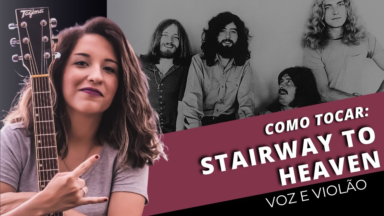 COMO TOCAR: Stairway to Heaven (Led Zeppelin) - simplificadíssima para voz e violão