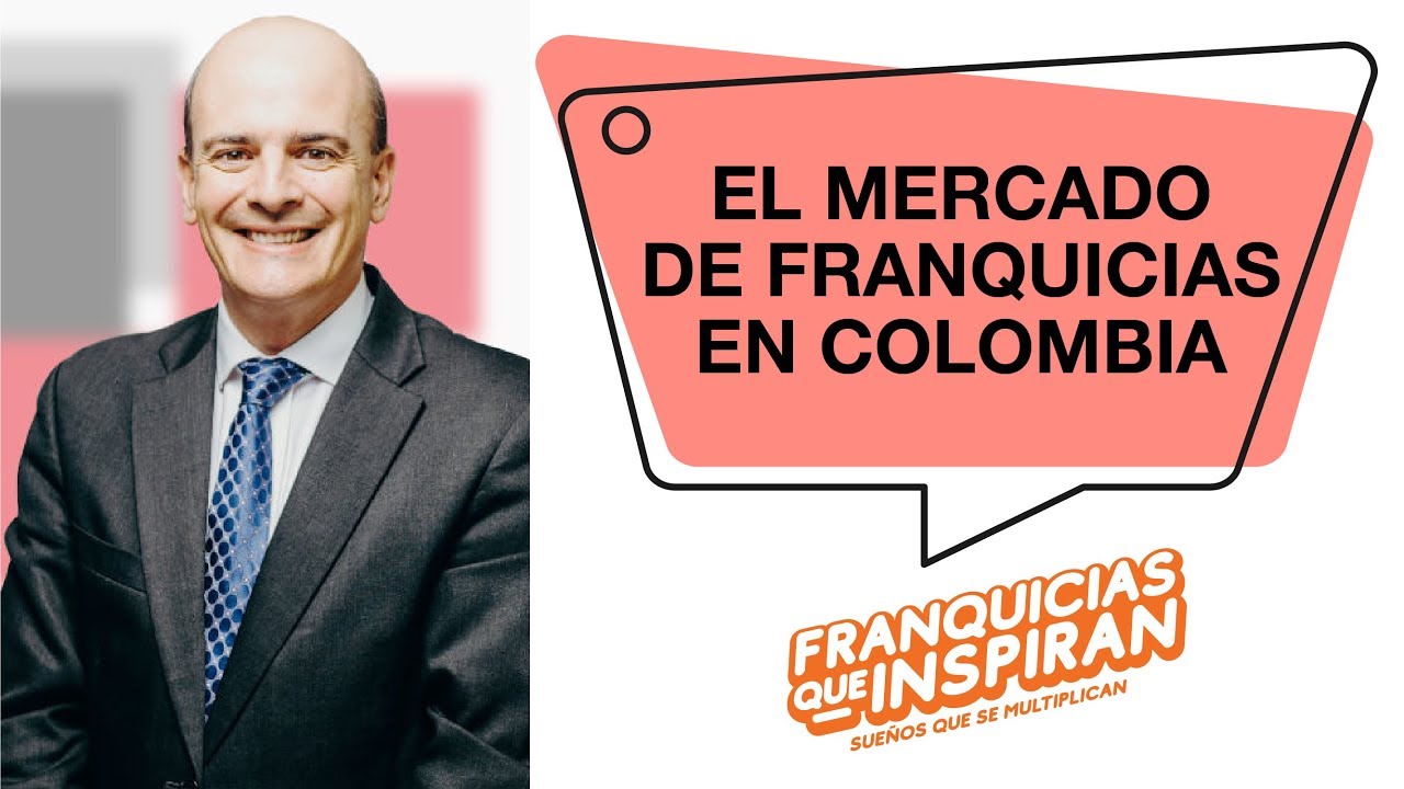 Cómo es el mercado de franquicias en Colombia