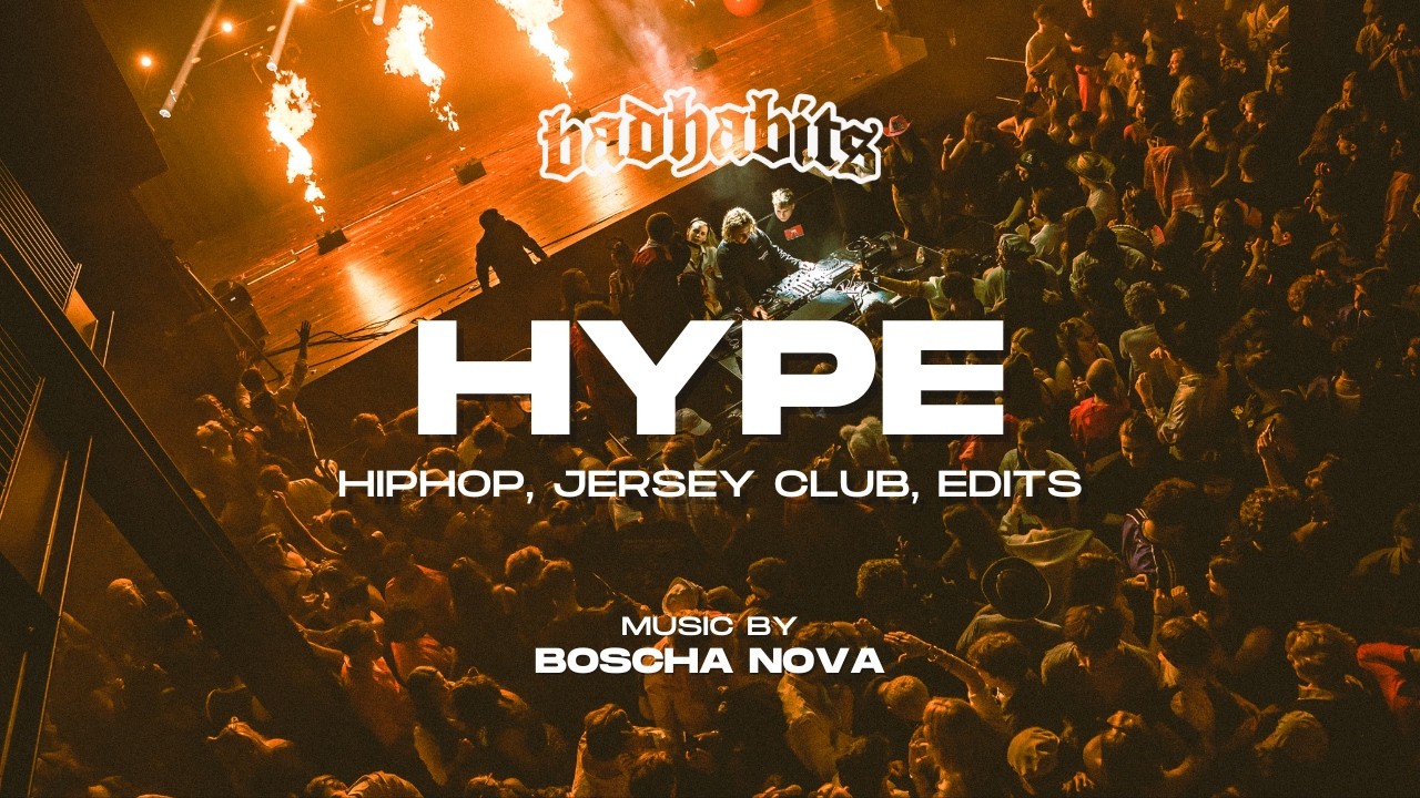 BAD HABITS CLUB | HIPHOP, HYPE (DRAKE, XXX, TYLA + MORE) | Boscha Nova