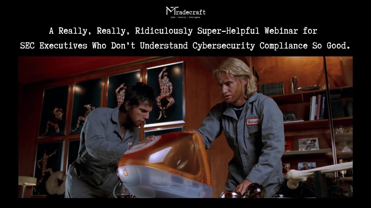A Really, Really, Ridiculously Super Helpful Video on Understanding SEC Cyber Compliance Good.
