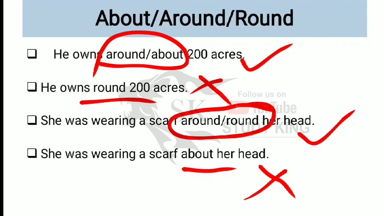 Use of prepositions : about, round and around | difference between round and around
