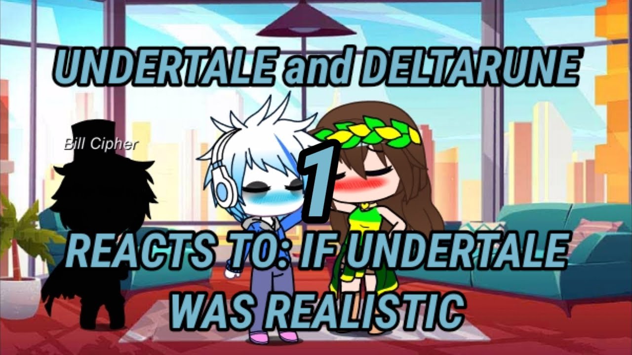 Deltarune and Undertale Reacts To If Undertale Was Realistic - Another Broken Promise {Episode 01}