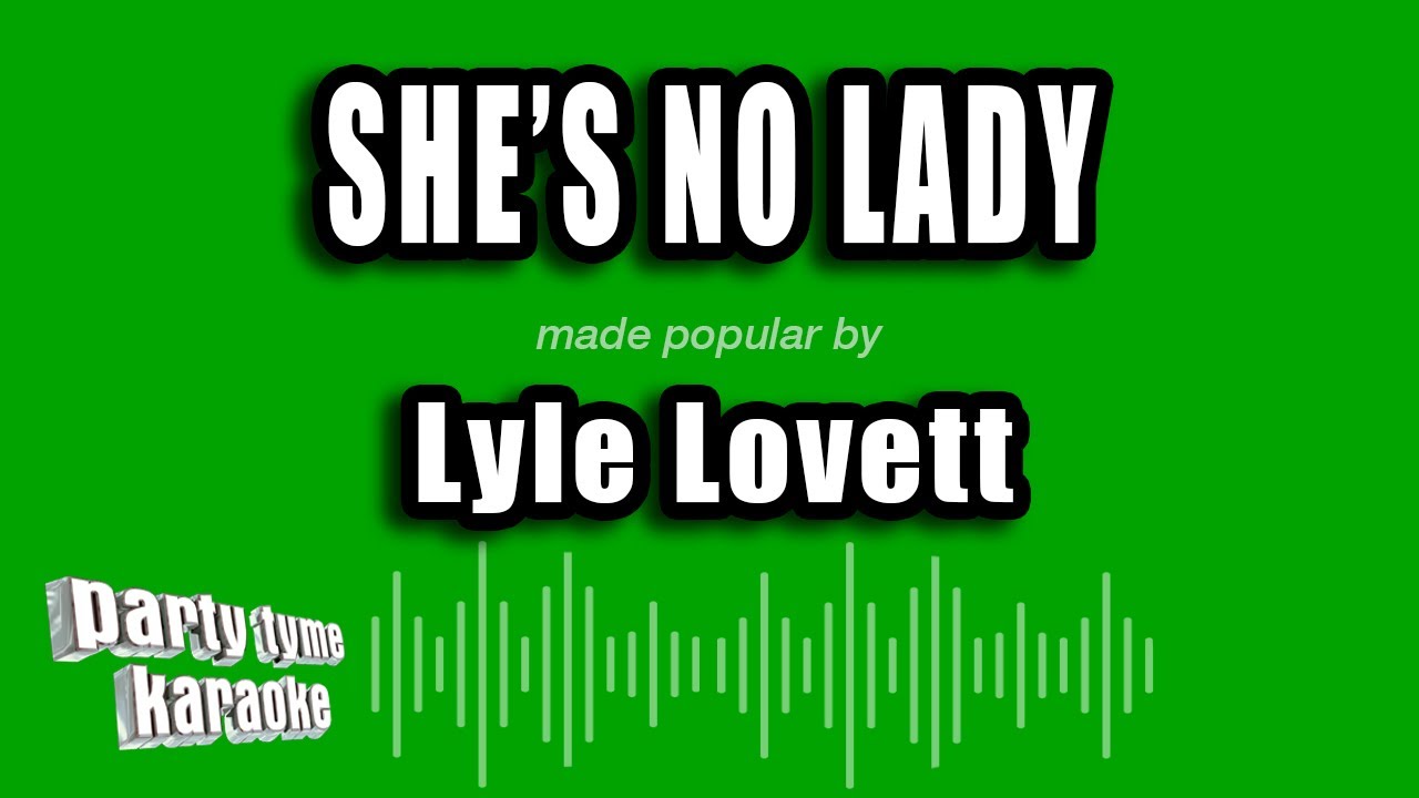 Lyle Lovett - She's No Lady (Karaoke Version)