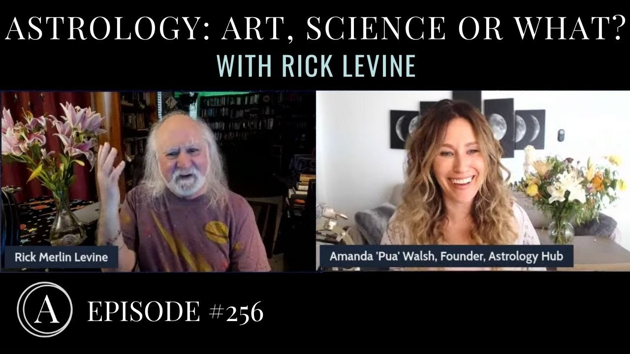 Astrology: Art, Science or What? w/ Astrologer Rick Levine
