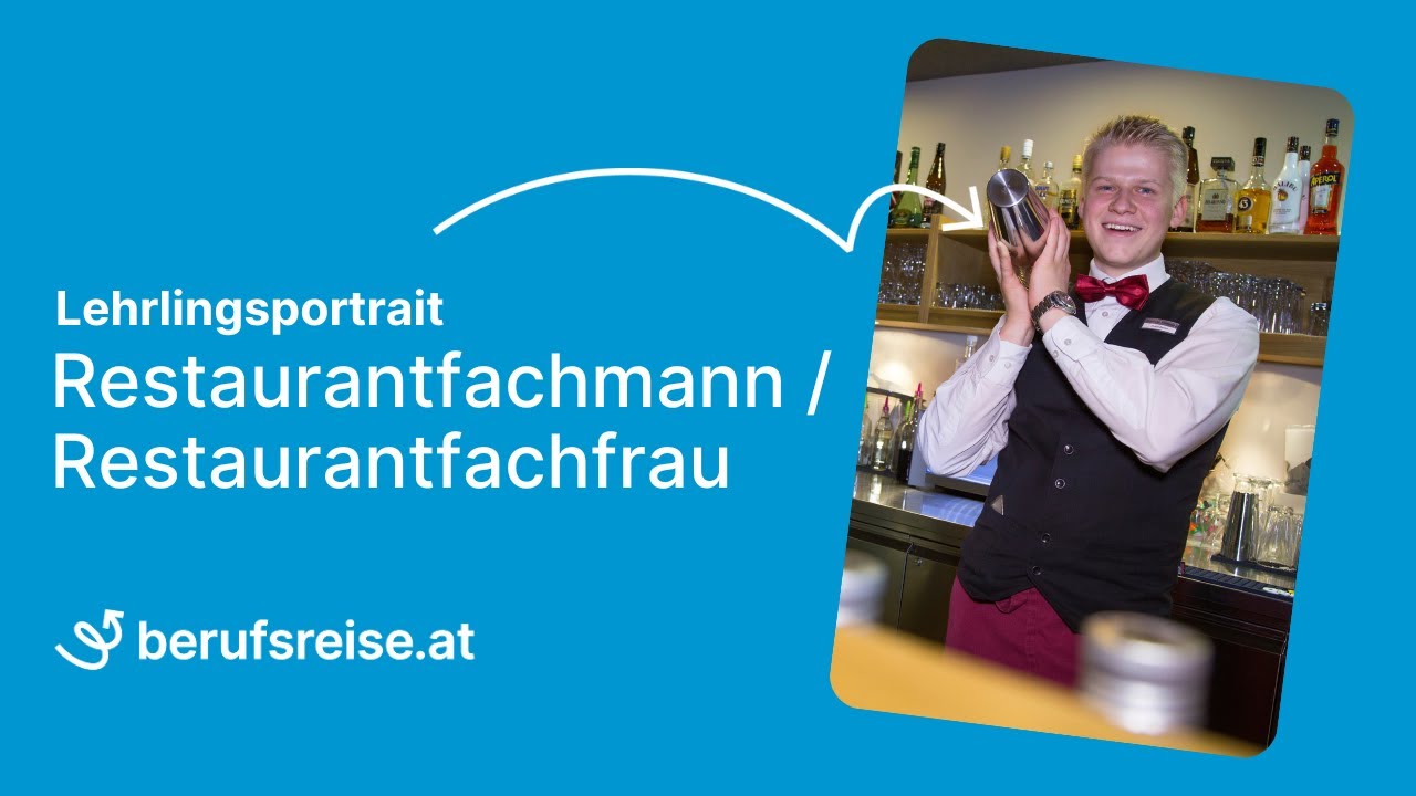 berufsreise.at präsentiert: Lehrberuf Restaurantfachfrau / Restaurantfachmann