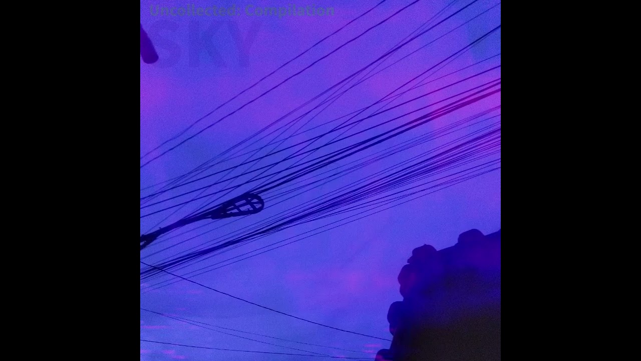 Uncollected: Compilation (Youtube Transfer)