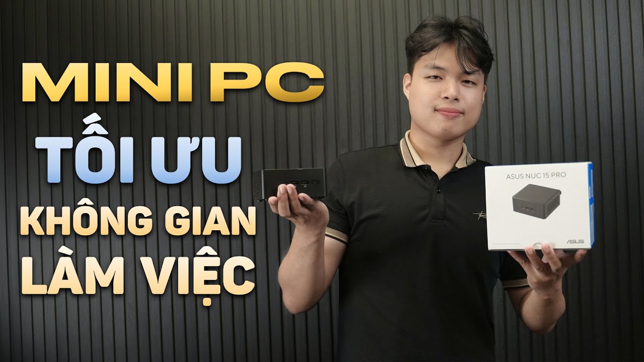 Giải Ph&aacute;p Mini PC Cho G&oacute;c L&agrave;m Việc Tối Giản, Hiệu Năng Mạnh Mẽ - Mini PC Asus NUC 15 PRO Tall