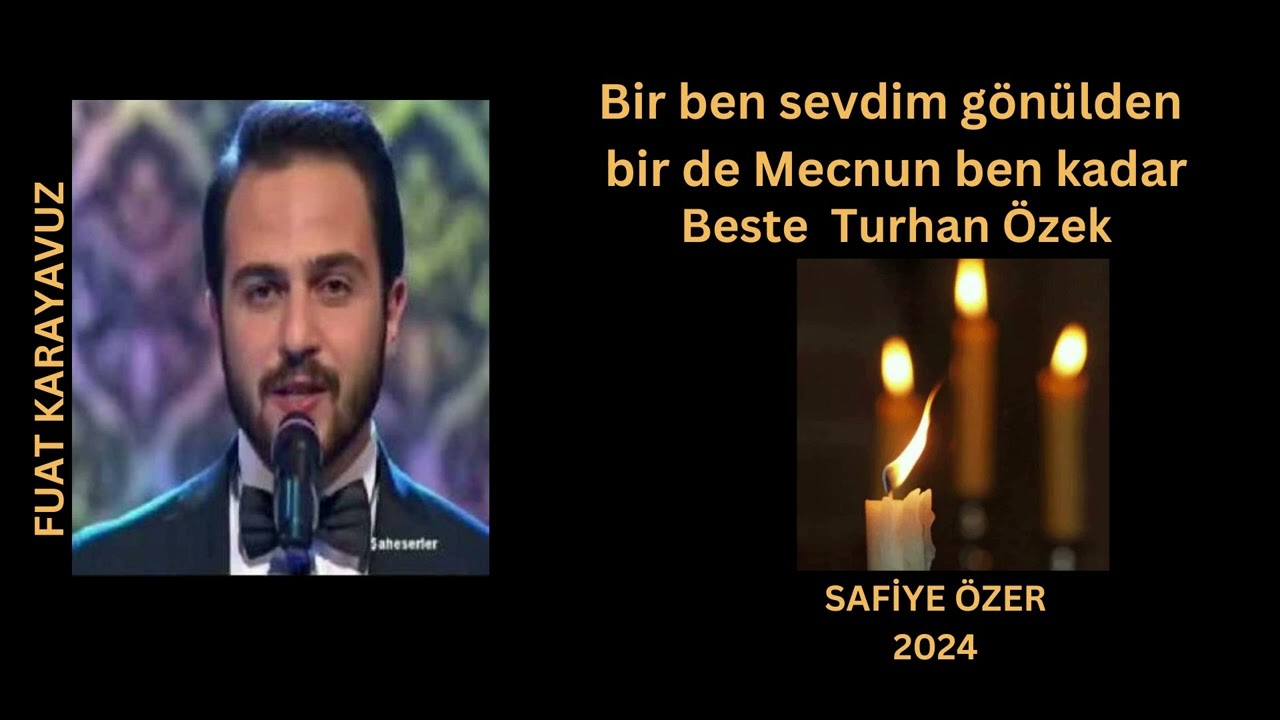 Bir ben sevdim gönülden - Fuat Karayavuz