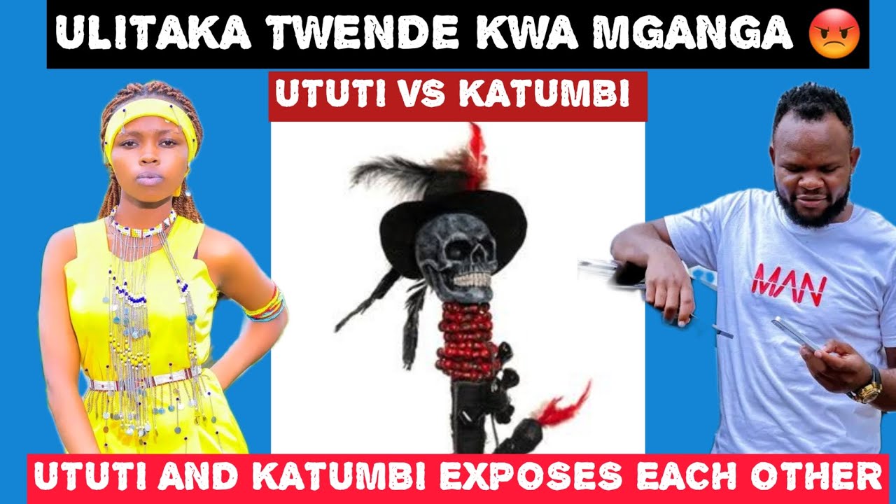 ULITAKA TWENDE KWA MGANGA NIKAKATAA😡KATUMBI VS UTUTI EXPOSES EACH OTHER AGAIN 