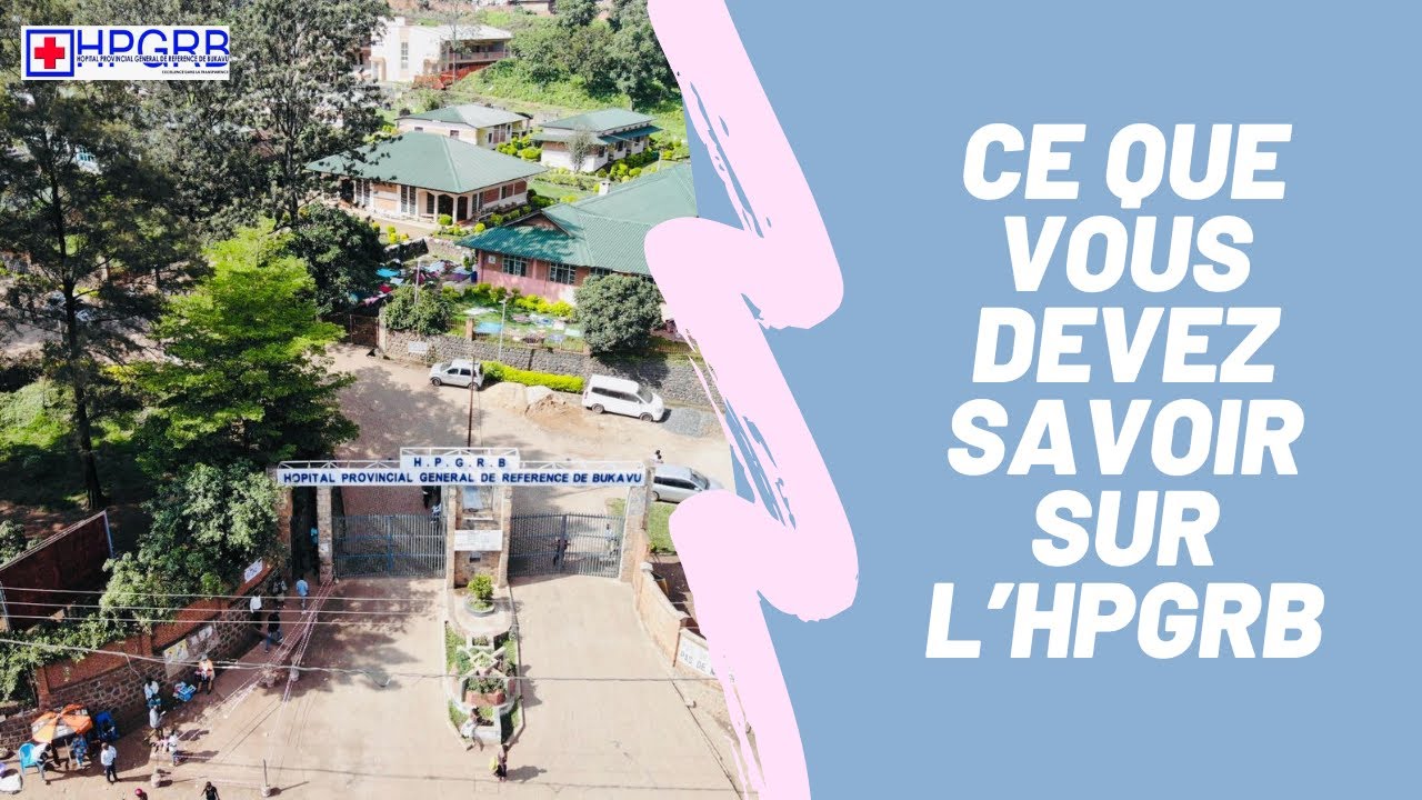 ON VOUS OUVRE LES PORTES DE L'HPGRB. CE QUE VOUS DEVEZ SAVOIR SUR NOS SOINS ET EQUIPES.[Campagne N].