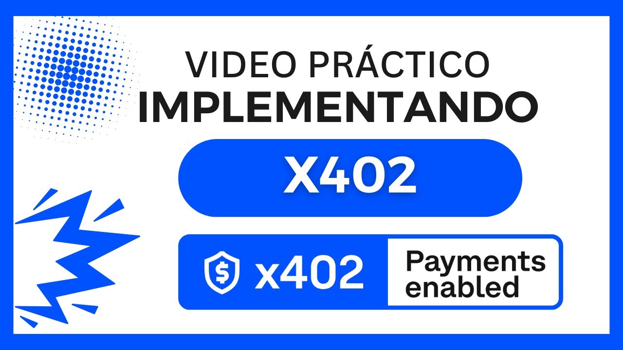 Implementa x402 - Video Práctico En Español