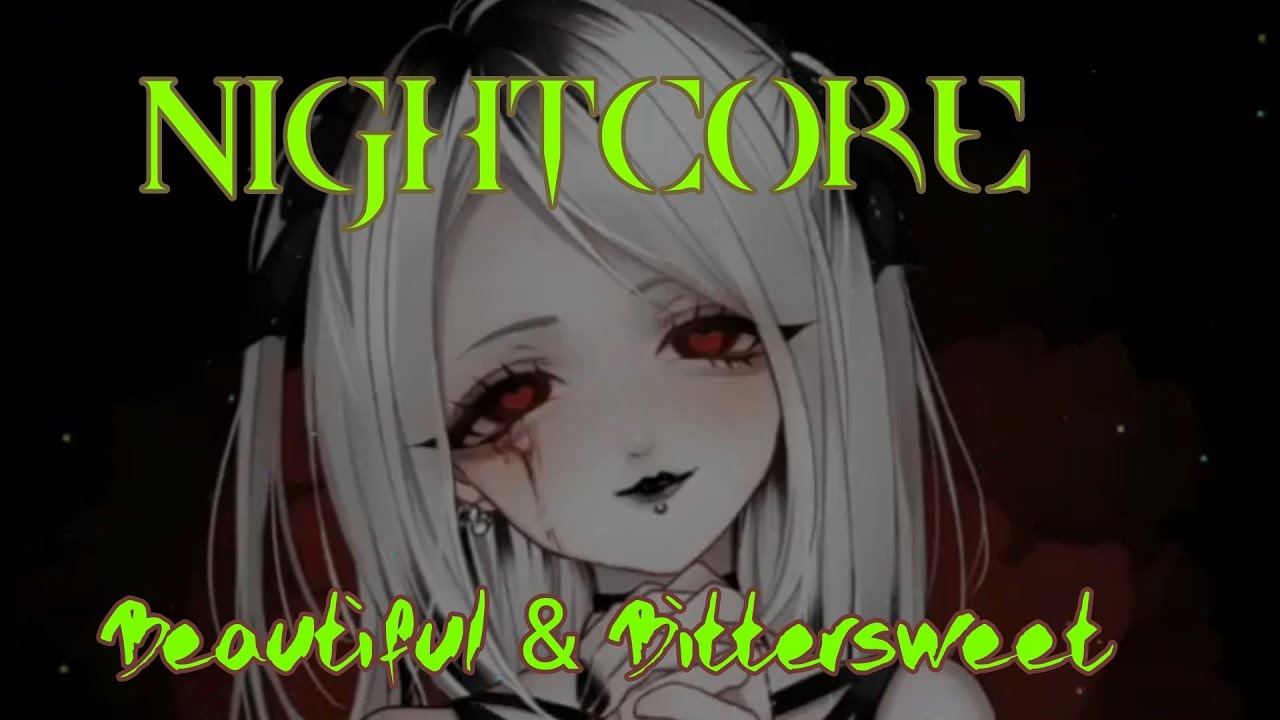 ✨Nightcore - Beautiful & Bittersweet | Mia Rodriguez
