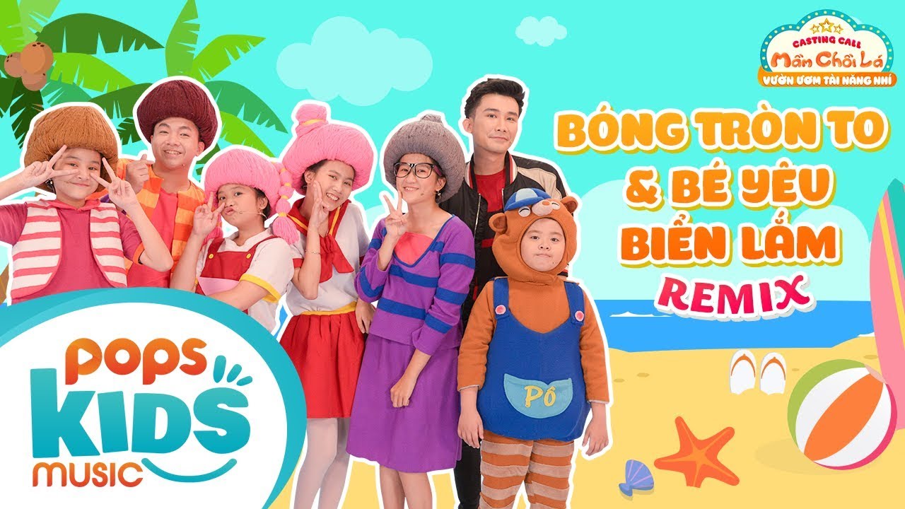 Bóng Tròn - Bé Yêu Biển Lắm | Nhạc Thiếu Nhi Sôi Động - Mầm Chồi Lá ft Chí Thiện