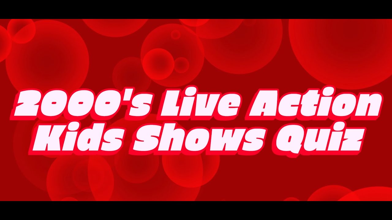 2000's Live Action Kids Shows Quiz