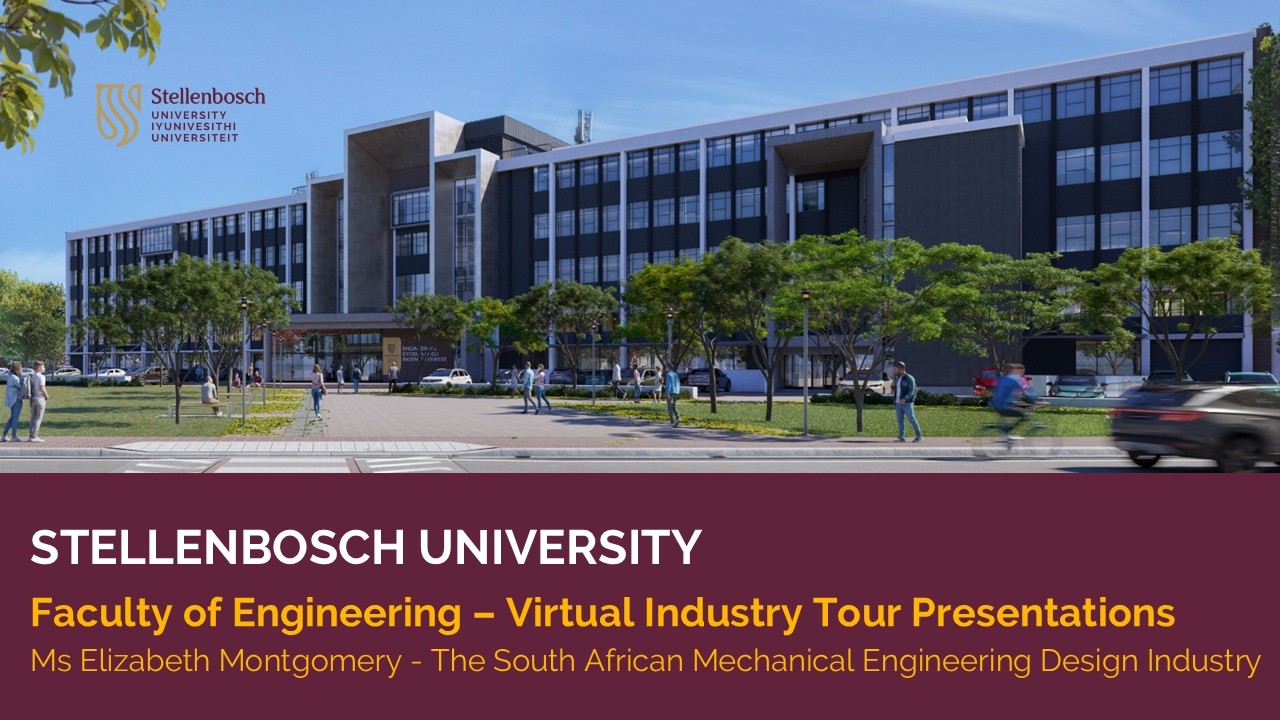 Virtual Industry Tour - Ms Elizabeth Montgomery (The SA Mechanical Engineering Design Industry)