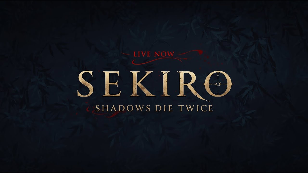 SEKIRO SHADOW'S DIE TWICE IS LIVE 🔴