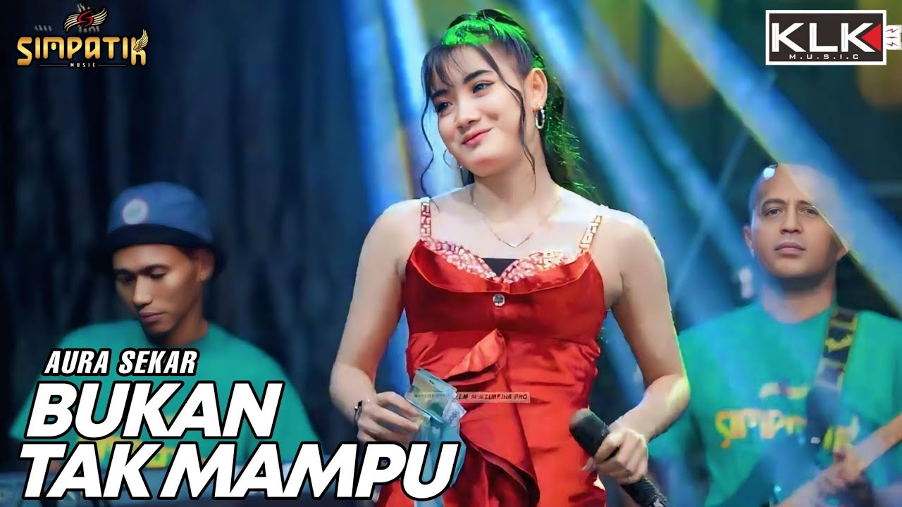 BUKAN TAK MAMPU - AURA SEKAR - LIVE SIMPATIK MUSIC KLK AUDIO - LIVE PANGGREH JABON SIDOARJO