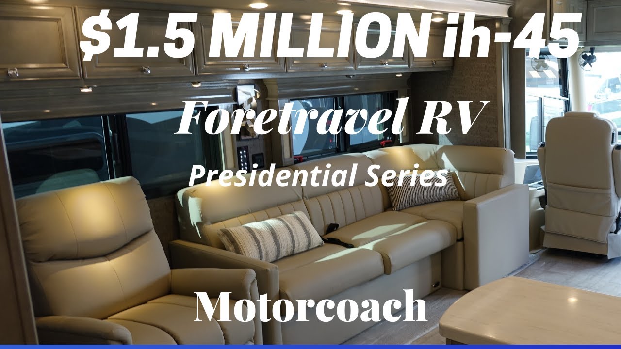 $1.5MM Foretravel RV ih-45 & ic-37 tour