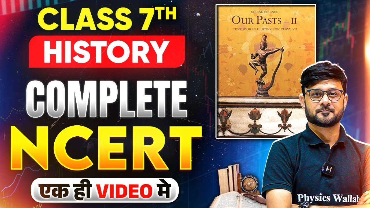 NCERT Class 7 History🔥| Complete Class 7th NCERT History In One Shot | UPPSC Wallah