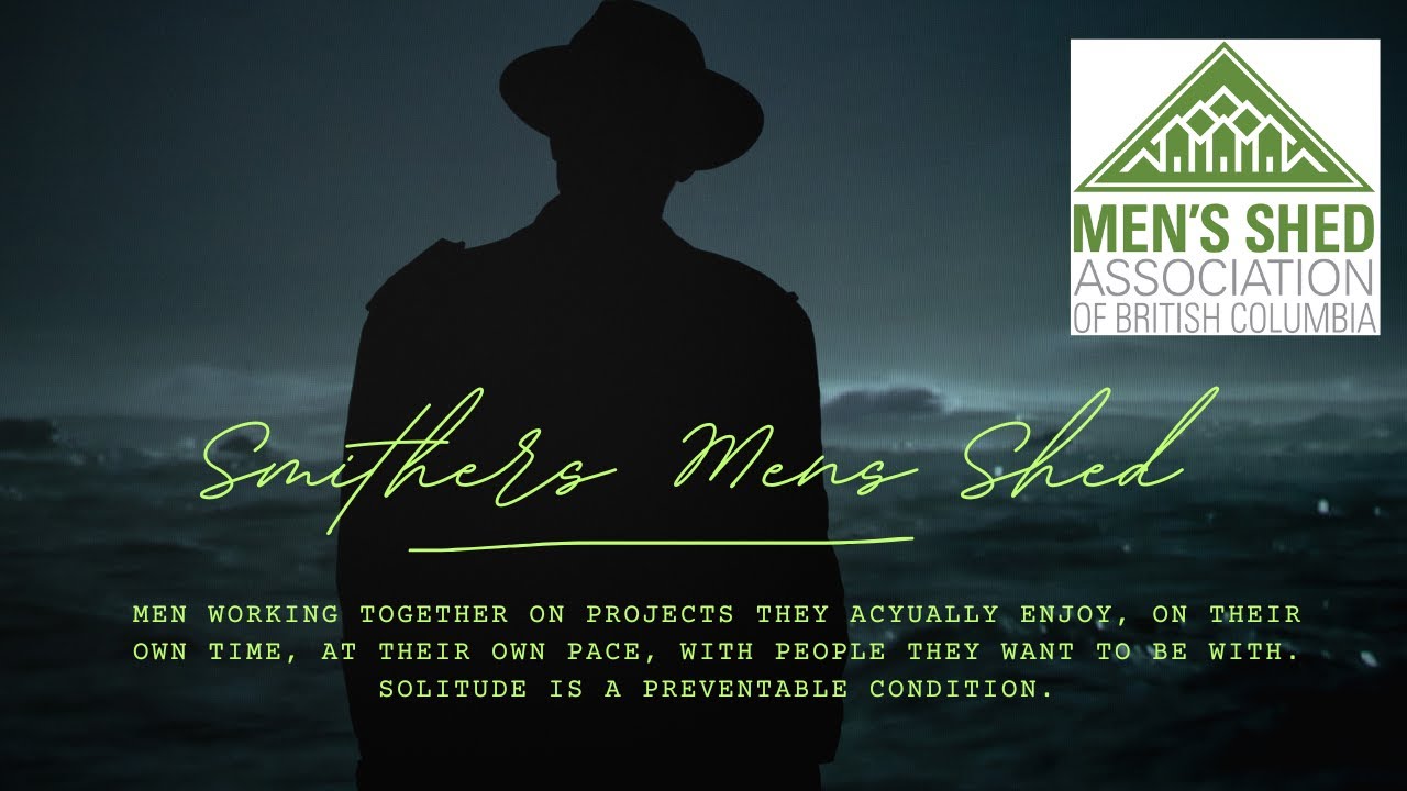 Smithers Mens Shed Association - A humble beginning