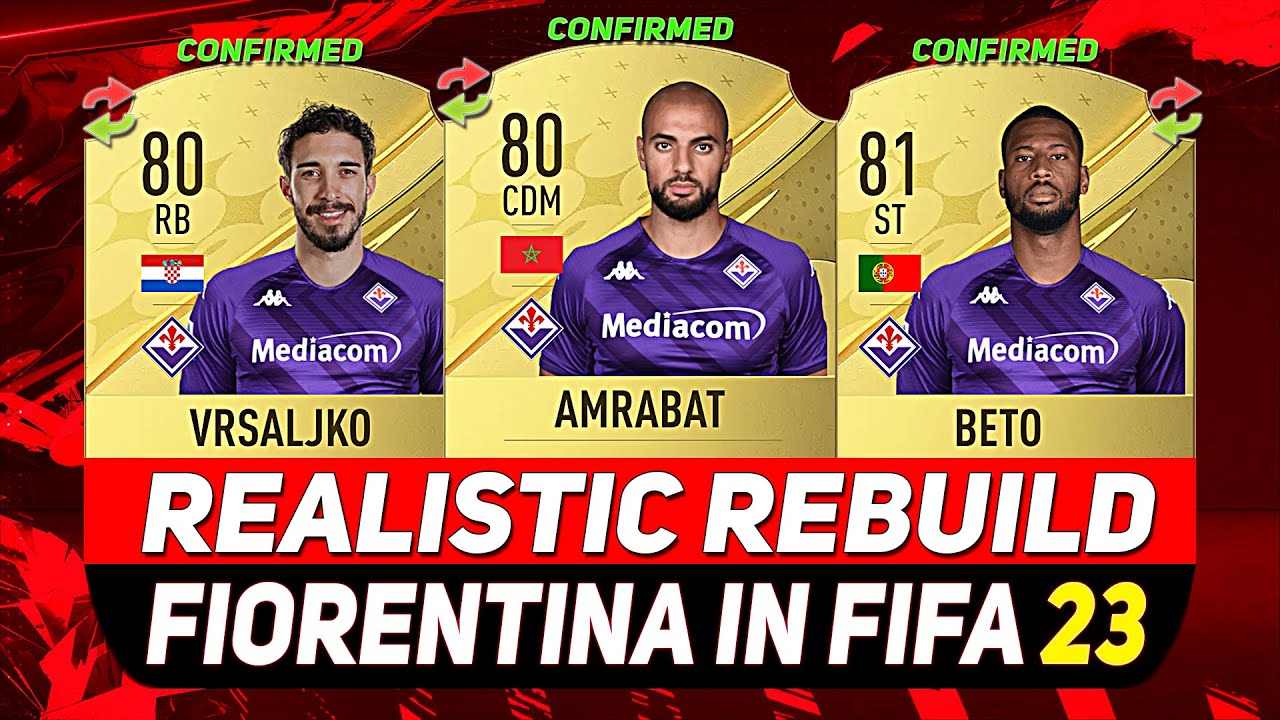 🏆FIORENTINA REALISTIC REBUILD ON FIFA 23 CAREER MODE! ft. AMRABAT, BETO, VRSALJKO...etc