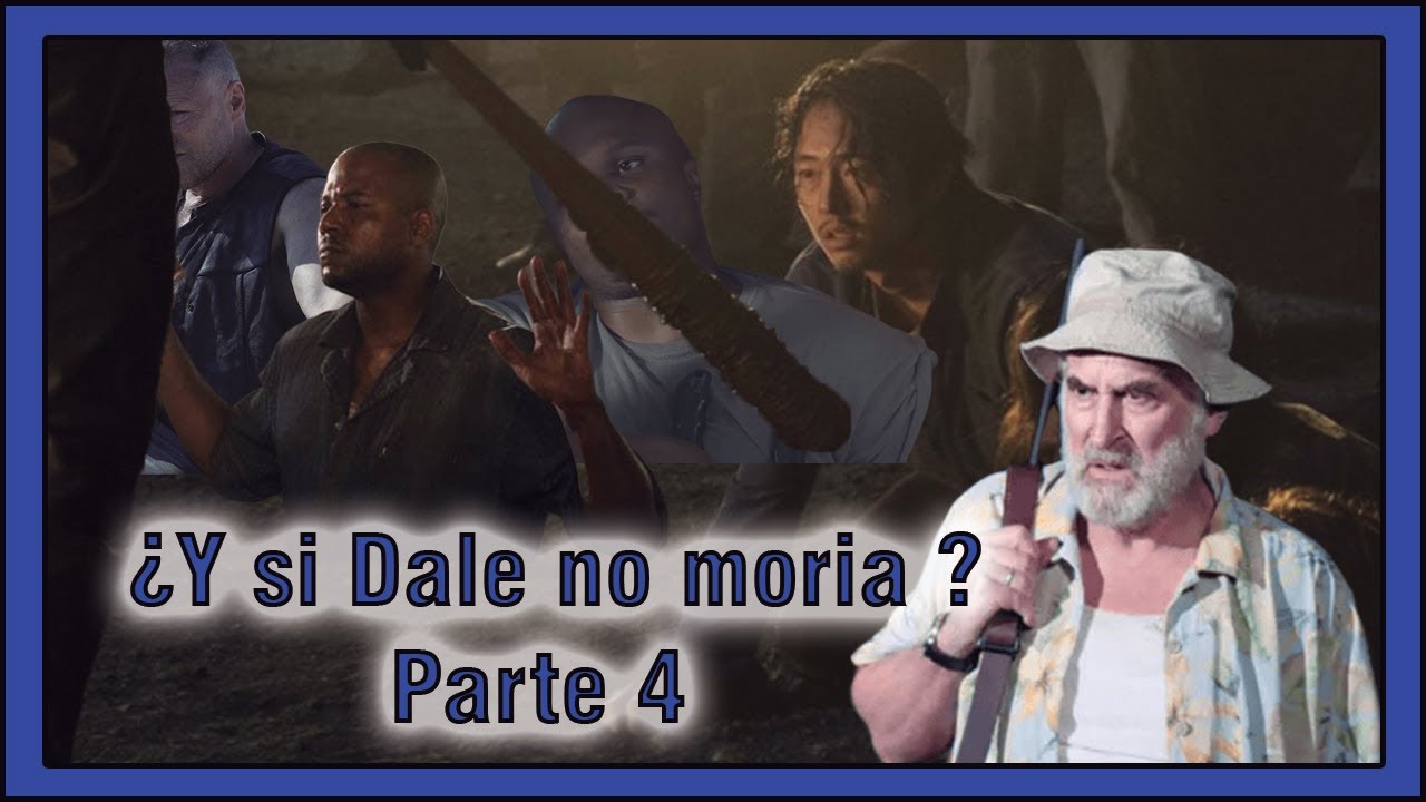 ¿Que hubiera pasado si Dale no  moria?Parte 4-The Walking Dead-inicio saga salvadores