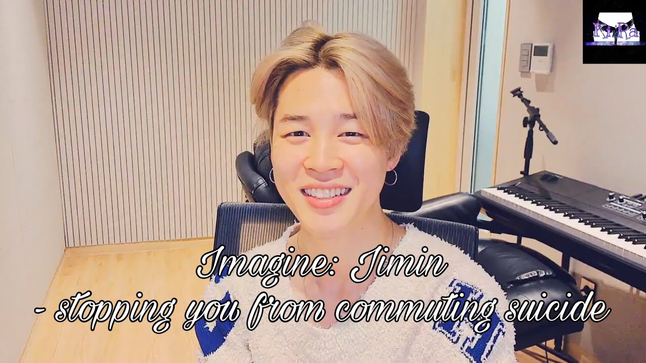 Bts imagine: Jimin - stopping you from commiting suicide