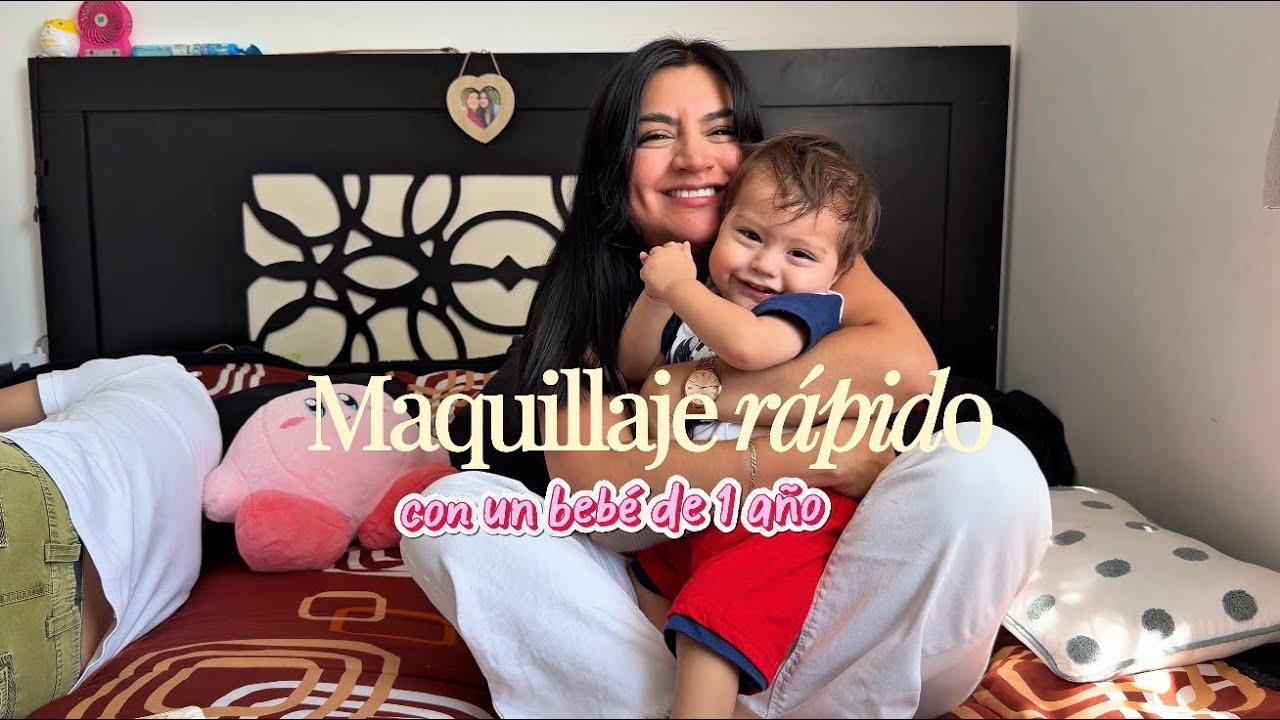 Maquillaje rápido con un bebé de 1 año👶🏼