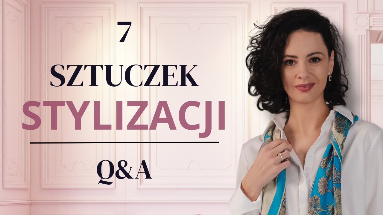 7 sztuczek stylizacji, które warto znać. Odpowiedzi na Wasze pytania. Q&A.